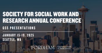 Fordham GSS SSWR 2025 Presentations Promotional graphic for the Society for Social Work and Research Annual Conference. Text reads: 'GSS Presentations, January 15-19, 2025, Seattle, WA.' The background features the Seattle skyline, including the Space Needle, with Mount Rainier visible in the distance. The Fordham Graduate School of Social Service logo is displayed at the bottom.